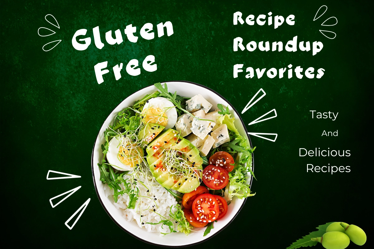 Gluten-Free Recipe Roundup Favorites